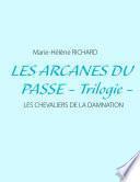Les arcanes du passe - Trilogie -