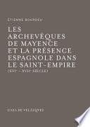 Les archevêques de Mayence et la présence espagnole dans le Saint-Empire