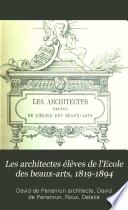 Les architectes élèves de l'Ecole des beaux-arts, 1819-1894