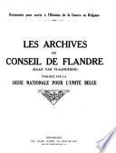 Les archives du Conseil de Flandre (Raad van Vlaanderen)