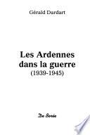 Les Ardennes dans la guerre, 1939-1945