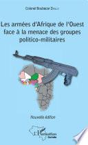 Les armées d'Afrique de l'Ouest face à la menace des groupes politico-militaires