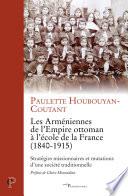 Les Arméniennes de l'Empire ottoman à l'école de la France (1840-1915)