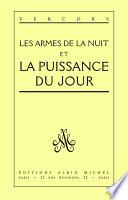 Les Armes de la nuit et La Puissance du jour