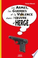 Les armes, les guerres et la violence dans l'oeuvre d'Hergé