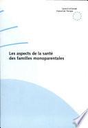 Les aspects de la santé des familles monoparentales