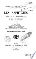 Les asphyxies par les gaz, les vapeurs et les anesthésiques