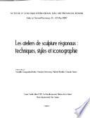 Les ateliers de sculpture régionaux