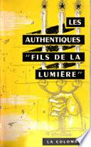 Les Authentiques fils de la lumière.