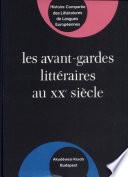 Les Avant-gardes littéraires au XXe siècle: Histoire