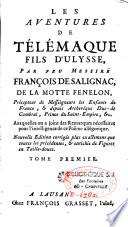 Les avantures de Télémaque, fils d'Ulysse, par feu Messire François de Salignac de la Motte Fénelon,... auxquelles on a joint des remarques nécessaires pour l'intelligence de ce poëme allégorique. Nouvelle édition corrigée... & enrichie de figures en taille-douce. Tome premier [-Tome second]