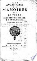 Les avantures ou mémoires de la vie de Henriette Sylvie de Molière ...