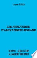Les Aventures d'Alexandre Legrand