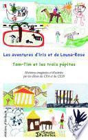 Les aventures d'Iris et de Louna-Rosa suivi de Tom-Tim et les trois pépites