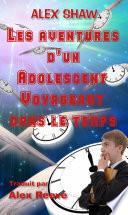 Les Aventures D'un Adolescent Voyageant Dans Le Temps