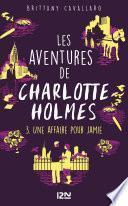 Les Aventures de Charlotte Holmes - tome 03 : Une affaire pour Jamie