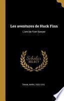 Les Aventures de Huck Finn: L'Ami de Tom Sawyer
