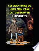 Les Aventures de Huck Finn l'Ami de Tom Sawyer. Illustrées