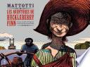 Les Aventures de Huckleberry Finn. D'après l'œuvre de Mark Twain