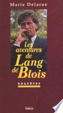 Les aventures de Lang de Blois : enquêtes
