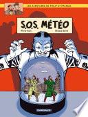 Les Aventures de Philip et Francis - Tome 3 - S.O.S. Météo