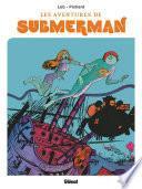 Les aventures de Submerman
