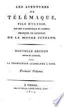 Les aventures de Telemaque, fils d'Ulysse. Nouv. ed. ... avec la trad. allemande a cote