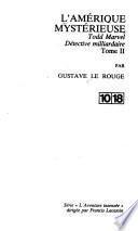 Les aventures de Todd Marvel détective milliardaire: L'Amérique mystérieuse
