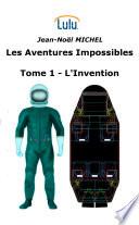 Les Aventures Impossibles - 1 - L'invention - Coucours