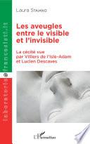 Les aveugles entre le visible et l'invisible