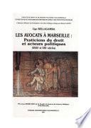 Les avocats à Marseille : praticiens du droit et acteurs politiques