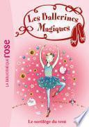 Les Ballerines Magiques 26 - Le sortilège du vent