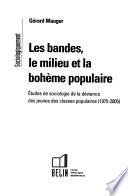 Les bandes, le milieu et la bohème populaire