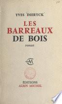 Les barreaux de bois