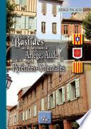 Les bastides des Départements de l'Ariège, de l'Aude et des Pyrénées-Orientales