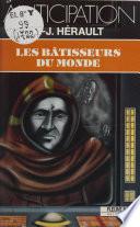 Les Bâtisseurs du Monde