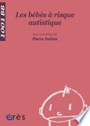 Les Bébés à risque autistique - 1001 bb n°12