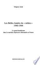 Les belles années du milieu 1940-1944