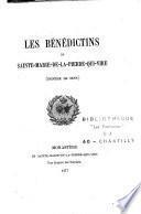 Les Bénédictins de Sainte-Marie-de-la-Pierre-qui-Vire