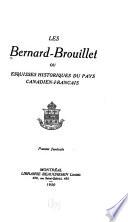 Les Bernard-Brouillet, ou, Esquisses historiques du pays canadien-français
