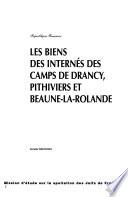 Les biens des internés des camps de Drancy, Pithiviers et Beaune-la-Rolande
