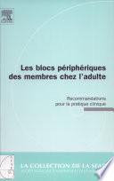 Les blocs périphériques des membres chez l'adulte