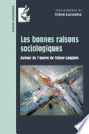 Les bonnes raisons sociologiques. Autour de l’œuvre de Simon Langlois