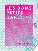 Les Bons Petits Garçons - Histoires pour la jeunesse
