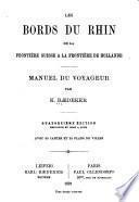 Les bords du Rhin de la frontière Suisse a la frontière de Hollande