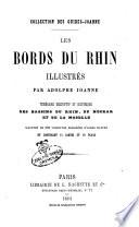 Les bords du Rhin illustrés: itinéraire descriptif et historique des bassins du Rhin, du Neckar et de la Moselle
