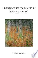 Les Bouleaux blancs de Pavlovsk