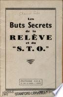 Les buts secrets de la Relève et du S.T.O.