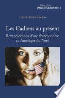 Les Cadiens au présent : Revendications d'une francophonie en Amérique du Nord