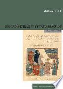 Les cadis d'Iraq et l'État Abbasside (132/750-334/945)